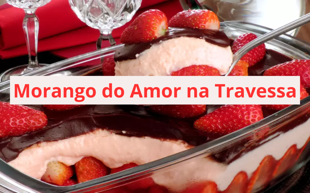 Morango do Amor na Travessa