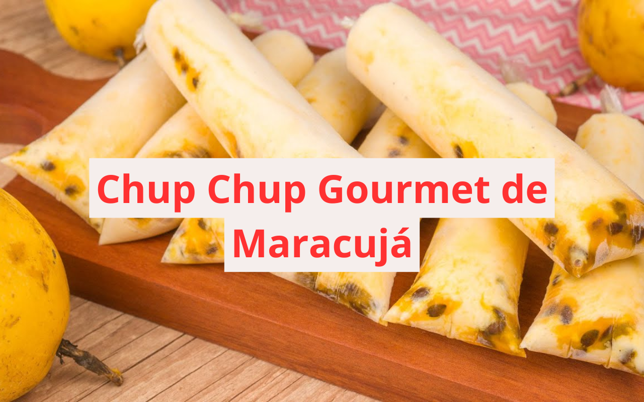 Chup Chup Gourmet de Maracujá