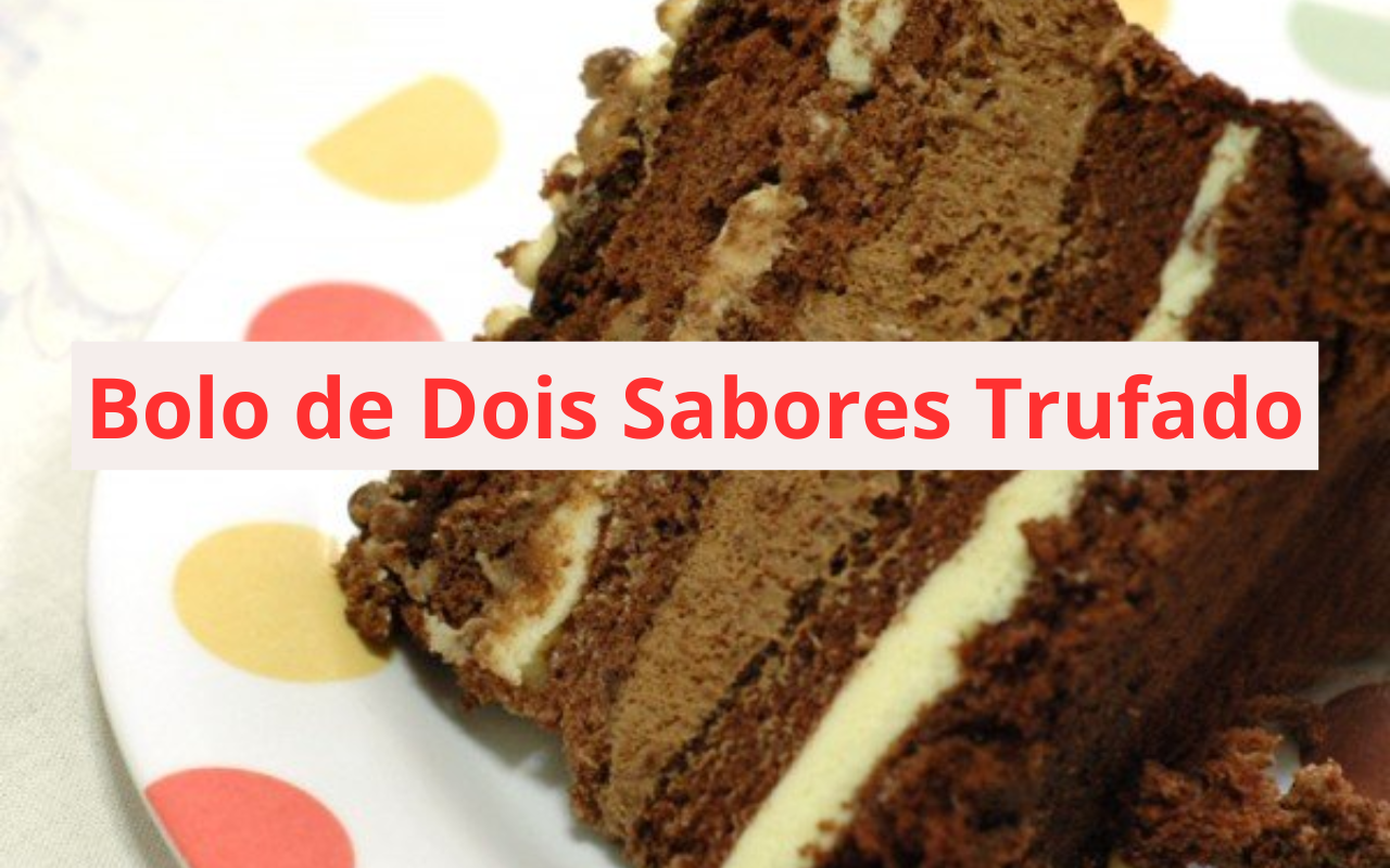 Bolo de Dois Sabores Trufado