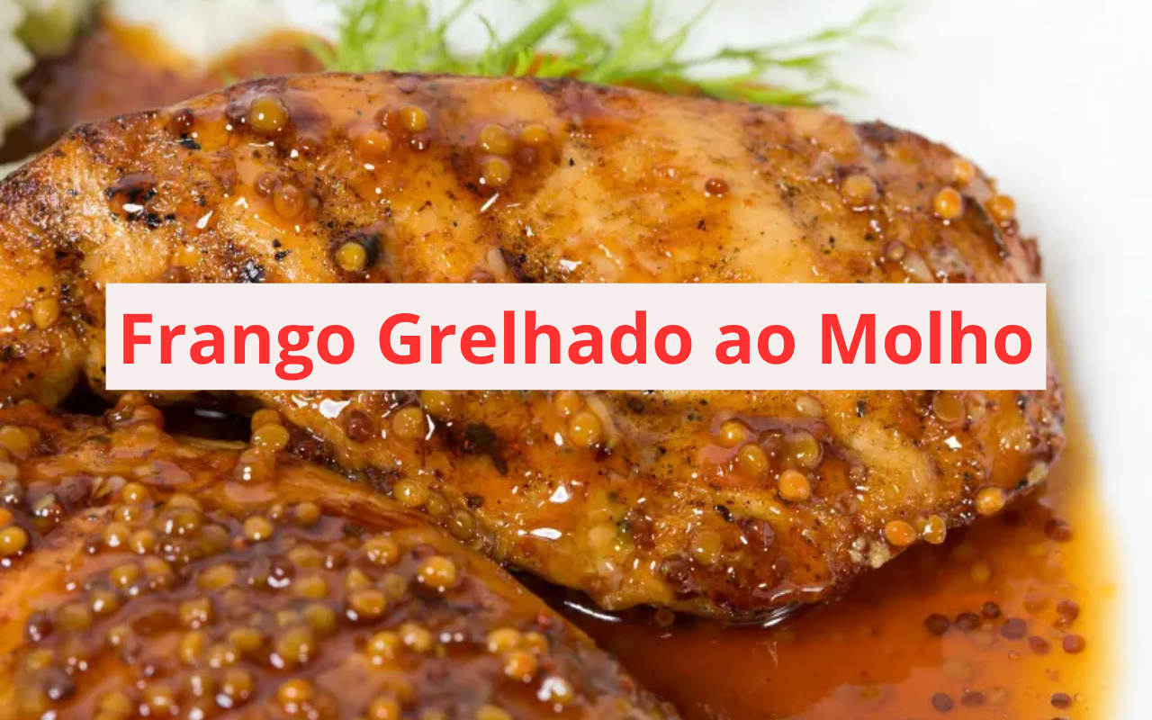 Frango Grelhado ao Molho