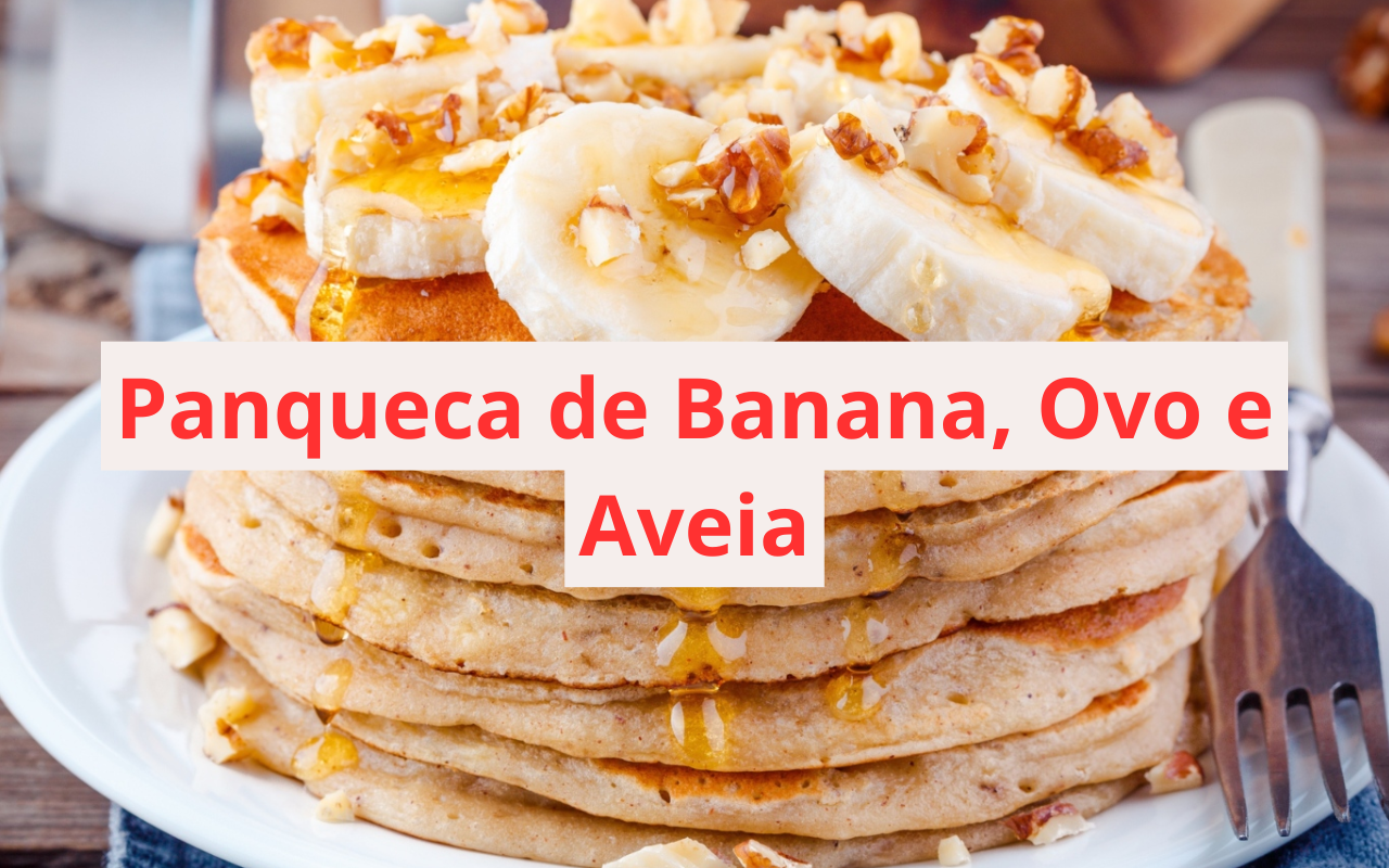 Panqueca de Banana, Ovo e Aveia