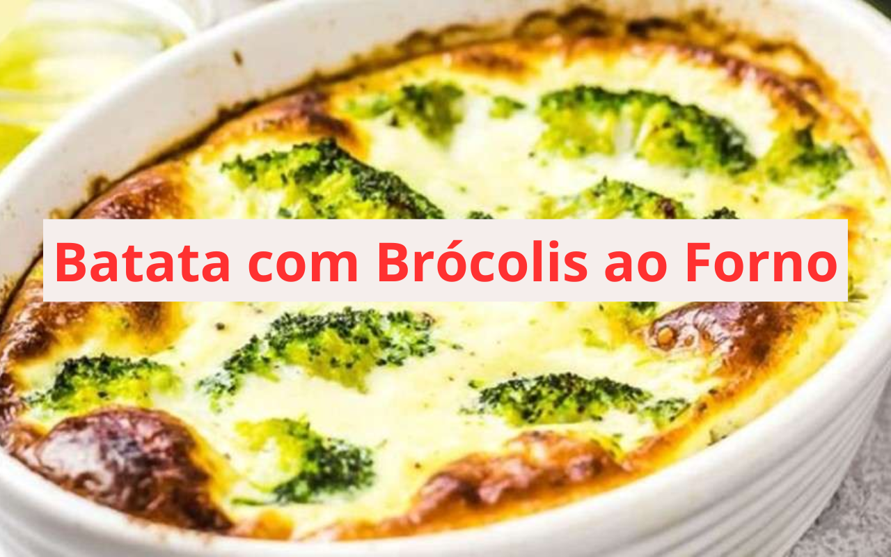 Batata com Brócolis ao Forno