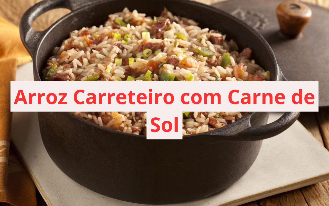 Arroz Carreteiro com Carne de Sol